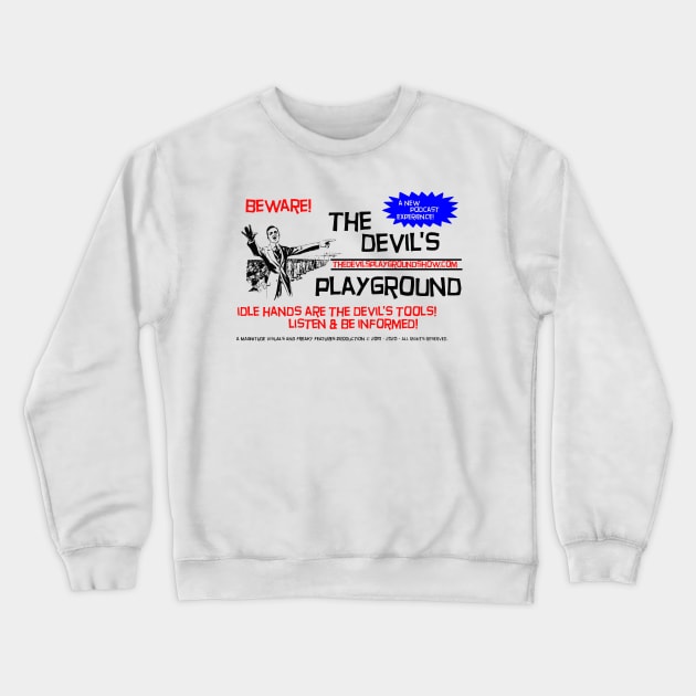 The Devil's Playground - Promo 7 Crewneck Sweatshirt by The Devil's Playground Show